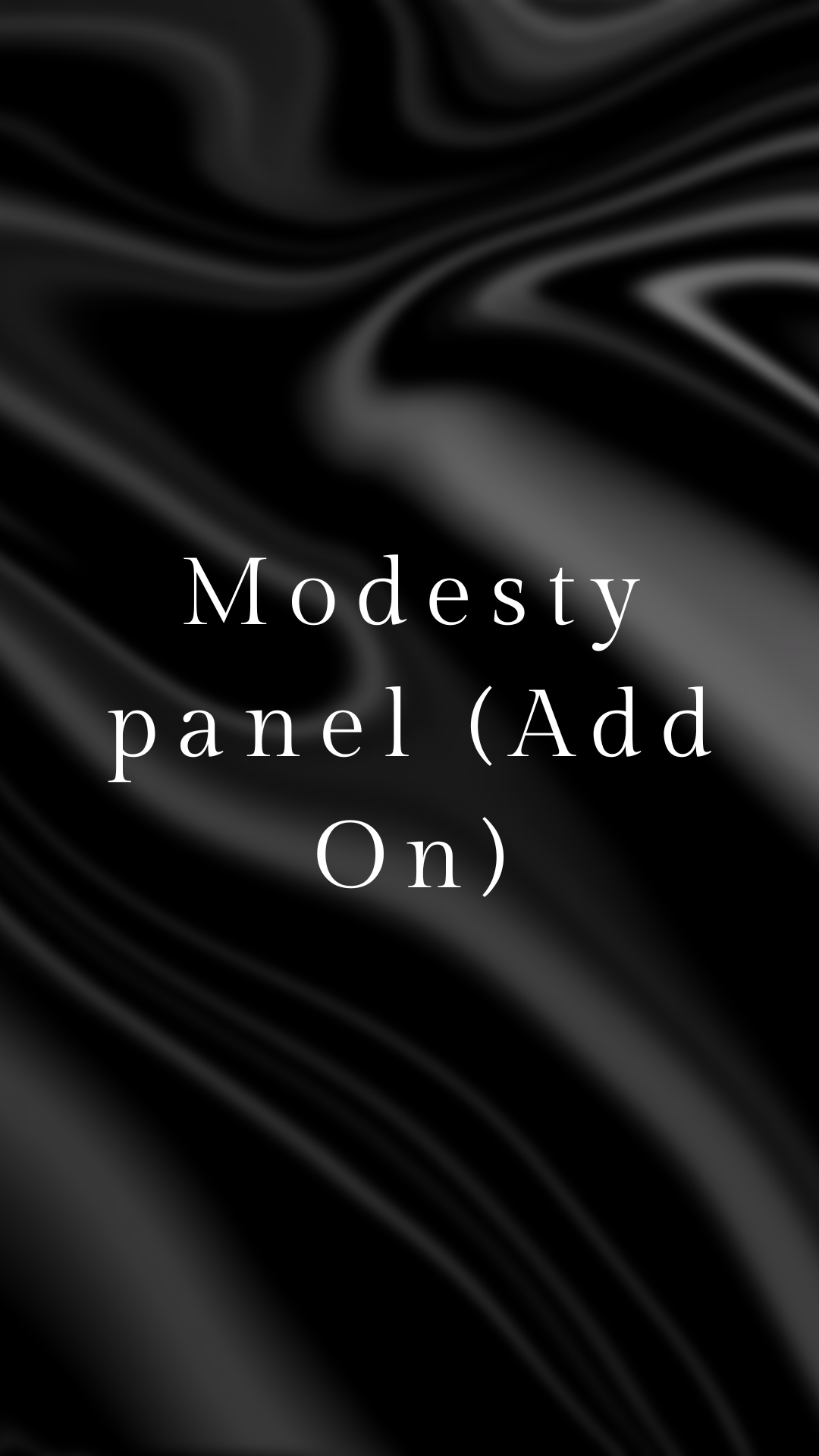 Modesty Panel Add-On (For Existing Order Only)